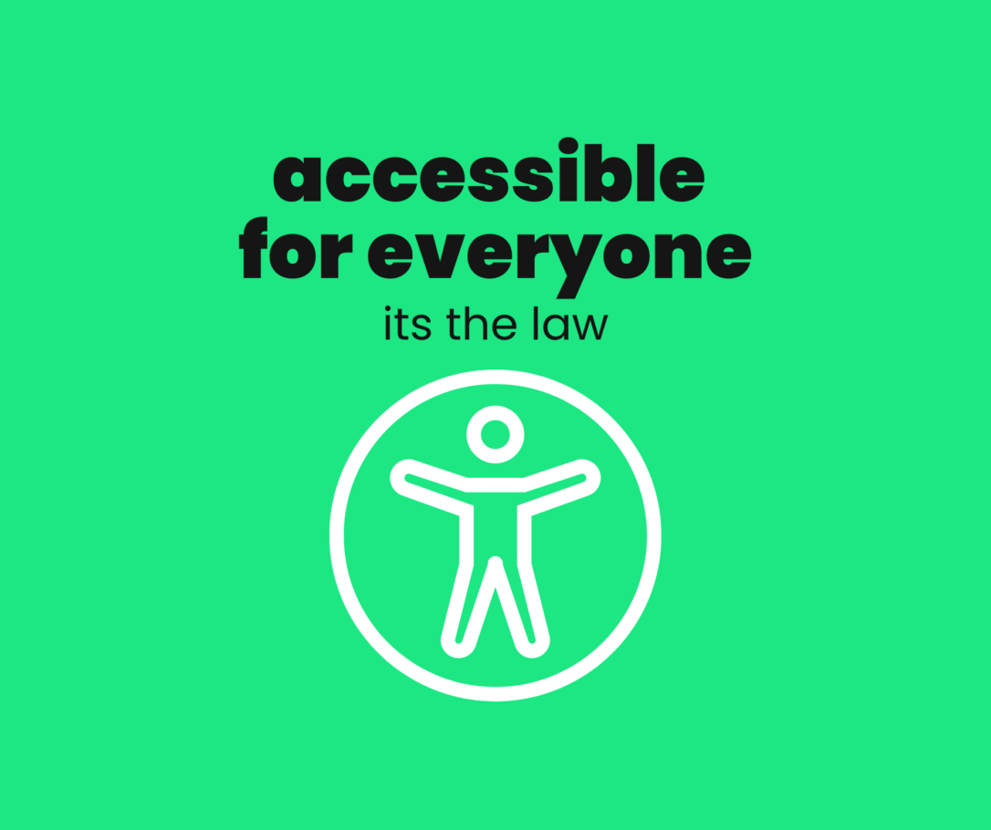 accessible for everyone, its the law with an icon for accessibility.